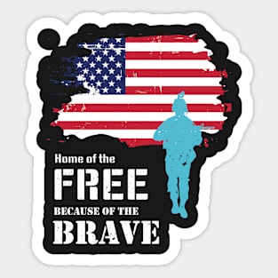 Home Of The Free Because Of The Brave Veterans Sticker